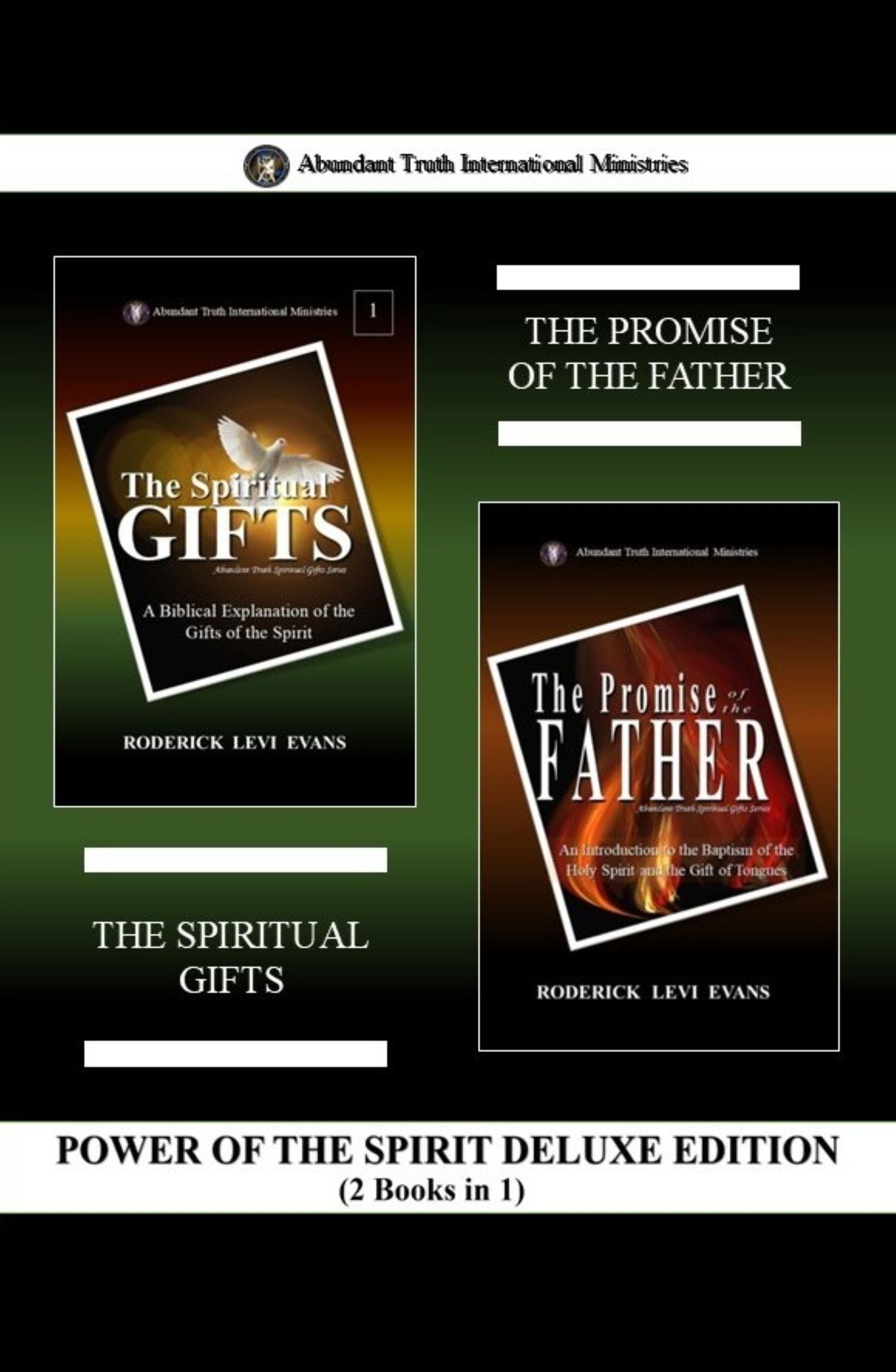 Power of the Spirit Deluxe Edition (2 Books in 1): The Spiritual Gifts & The Promise of the Father (Abundant Truth Deluxe Editions)