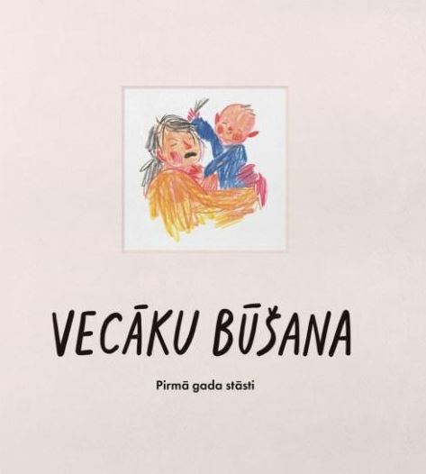 Vecāku būšana. Pirmā gada stāsti