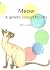Meow A Genetic Concert for Cats by Kerry Janet Fowler