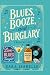 Blues, Booze, and Burglary:...