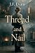 Thread and Nail