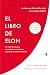 El libro de Elon: Una guía ...