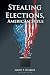 Stealing Elections, America...
