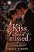 The kiss I almost missed : ...