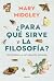 ¿Para qué sirve la filosofí...