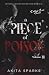 A Piece of Poison: A Dark Romantic Suspense (Lethal Love series)