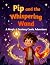 Pip and the Whispering Wand...
