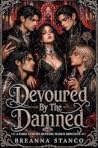Devoured By The Damned: A Dark Vampire Reverse Harem Romance (The Blood Saint Duet Book 1) Devoured By The Damned: A Dark Vampire Reverse Harem Romance (The Blood Saint Duet Book 1)
