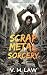 Scrap Metal Sorcery by V. M. Law