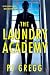 The Laundry Academy (The Max Charlemagne Crime Thrillers, #1)