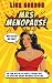 Mrs Menopause: Reclaiming M...