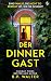 Der Dinner Gast | Der nervenaufreibende Psychothriller über e... by B. P. Walter