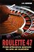 ROULETTE 47: First effectiv...