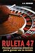 RULETA 47: Primer sistema e...