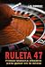 RULETA 47: Primer sistema e...