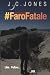 #FaroFatale by J.C. Jones