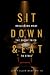 Sit Down and Eat by Larry Allen McKinnie III
