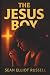The Jesus Boy: A Spiritual ...