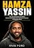 Hamza Yassin: The Life and ...