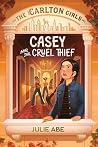 Casey and the Cruel Thief by Julie Abe
