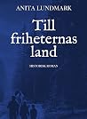 Till friheternas land by Anita Lundmark