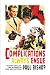 Complications Always Ensue: A collection of essays on heist, caper, and confidence jobs in books, movies, and television