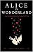 Alice in Wonderland: A Mode...