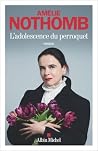 L'Adolescence du perroquet by Amélie Nothomb