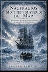 NAUFRAGIOS, MOTIN...