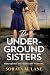 The Underground Sisters