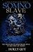 Somno Slave (Love After Life)