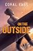 On the Outside by Coral Vass
