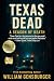 Texas Dead A Season of Death by William  Gensburger