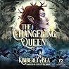 The Changeling Queen The Changeling Queen
