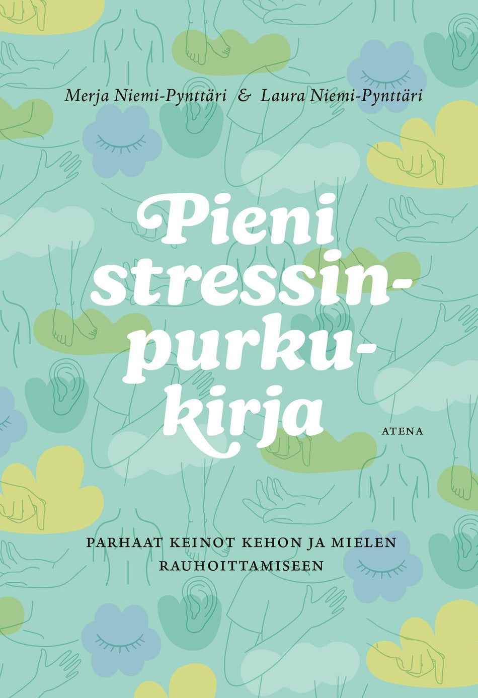 Pieni stressinpurkukirja (Hardcover)
