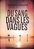 Du sang dans les vagues