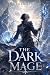 The Dark Mage  by RealKaiden