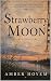 Strawberry Moon (The Light ...