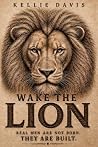 WAKE THE LION by Kellie Davis WAKE THE LION by Kellie Davis