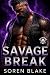 Savage Break: A Dark Captiv...