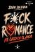 F*ck Romance: Me cago en el...