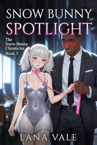 Snow Bunny Spotlight: The Snow Bunny Chronicles Book 3 (Kindle Edition)
