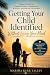 Getting Your Child Identifi...