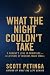 What the Night Couldn't Tak...