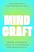 MindCraft: Rewire Your Brain, Level Up, and Manifest Your Dream Reality