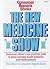 The New Medicine Show: Consumers Union's Practical Guide to Some Everyday Health Problems and Health Products