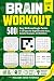 Brain Workout - 500 Easy Ma...