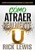Cómo Atraer Realmente: La V...