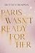 Paris Wasn't Ready for Her