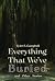 Everything That We've Buried and Other Stories by Kyler S. Campbell